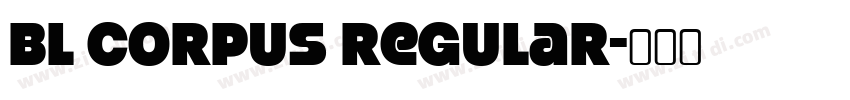 BL Corpus Regular字体转换